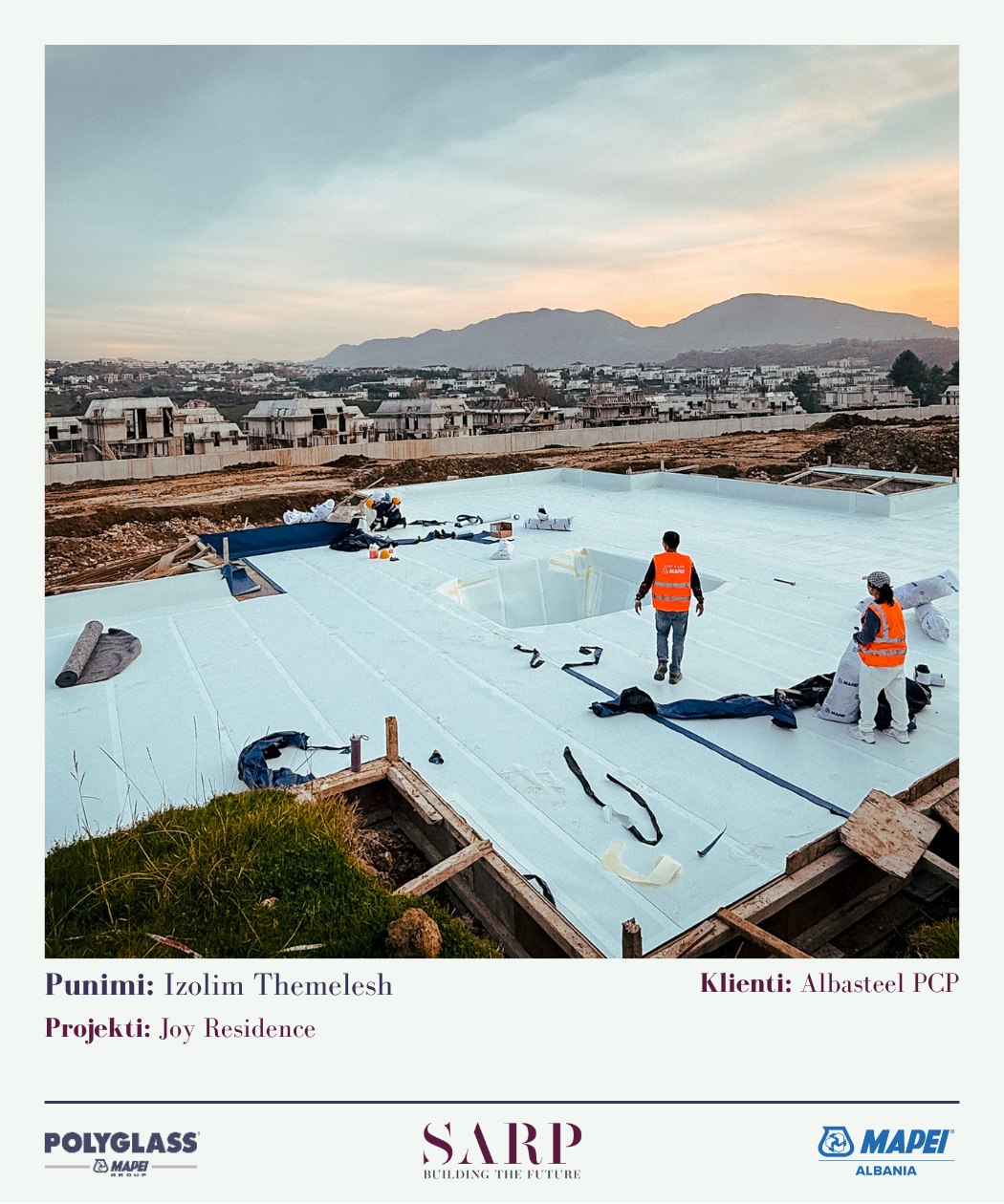 Izolim themelesh — Joy Residence, klienti Albasteel PCP