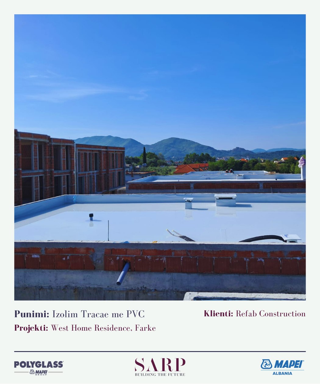 Izolim taracash me PVC — West Home Residence, Farkë, klienti Refab Construction